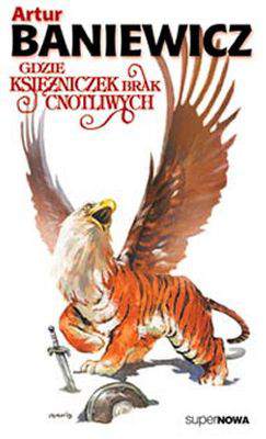 Gdzie księżniczek brak cnotliwych wyd. 2004