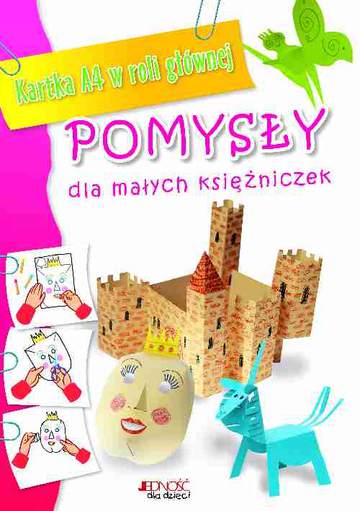 Pomysły dla małych księżniczek kartka A4 w roli głównej