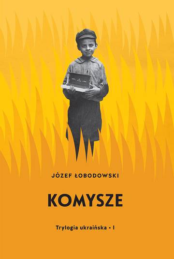 Komysze. Trylogia ukraińska. Tom 1 wyd. 2