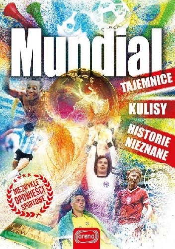 Mundial. Tajemnice, kulisy. historie nieznane