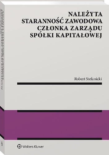 Należyta staranność zawodowa członka zarządu spółki kapitałowej