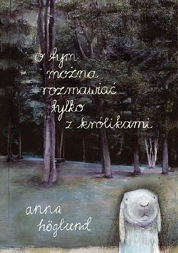 O tym można rozmawiać tylko z królikami