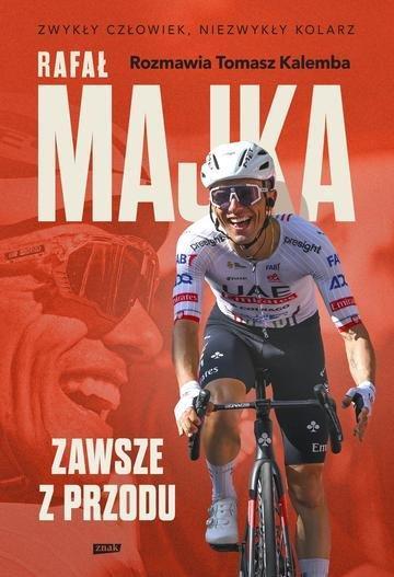 Okładka: Rafał Majka. Zawsze z przodu. Rozmawia Tomasz Kalemba
