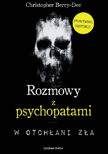 Rozmowy z psychopatami. W otchłani zła