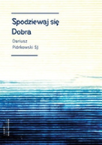 Spodziewaj się dobra