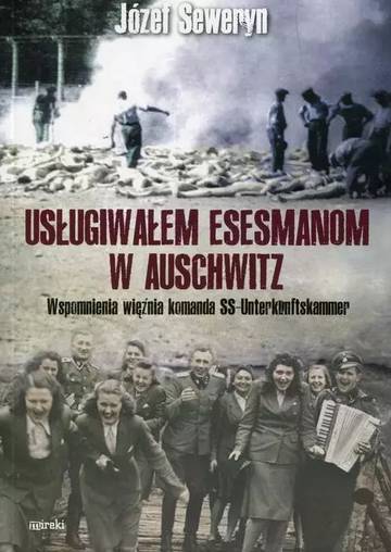 Usługiwałem esesmanom z Auschwitz. Wspomnienia więźnia z komanda Unterkunskammer wyd. 2025