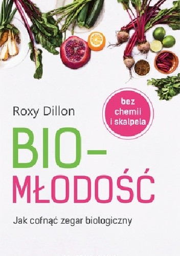 Biomłodość. Jak cofnąć zegar biologiczny