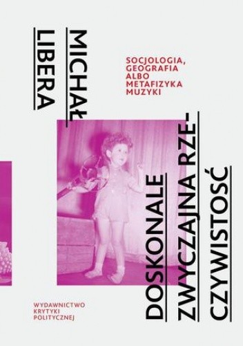 Doskonale zwyczajna rzeczywistość