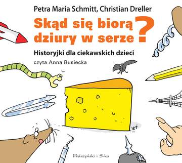 CD MP3 Skąd się biorą dziury w serze historyjki dla ciekawskich dzieci