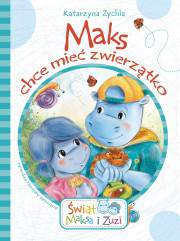 Maks chce mieć zwierzątko świat Maksa i zuzi
