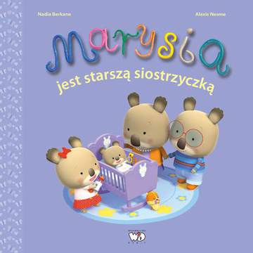 Marysia jest starszą siostrzyczką