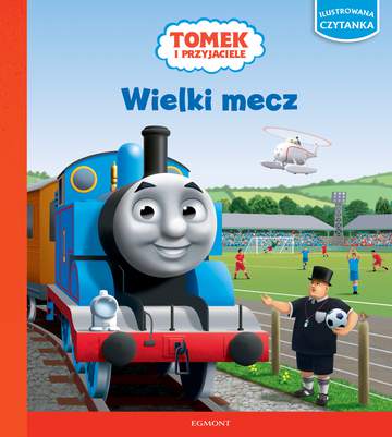 Wielki mecz tomek i przyjaciele ilustrowana czytanka