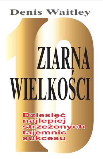 Ziarna wielkości 10 najlepiej strzeżonych tajemnic sukcesu