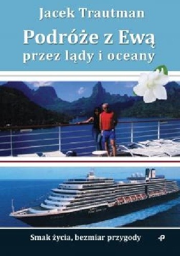 Podróże z Ewą przez lądy i oceany