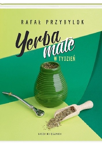 Yerba mate w tydzień