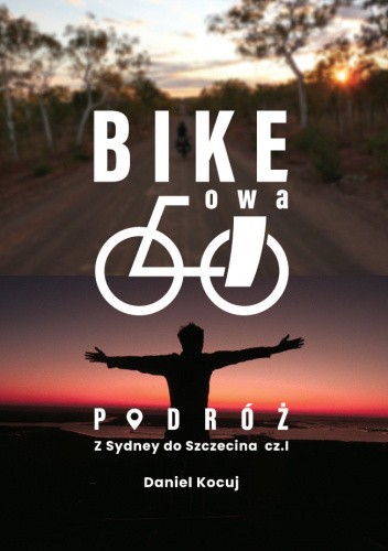 Bike'owa podróż. Z Sydney do Szczecina cz. 1