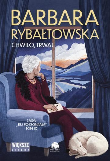 Okładka: Chwilo trwaj. Saga bez pożegnania. Tom 9. Duże Litery