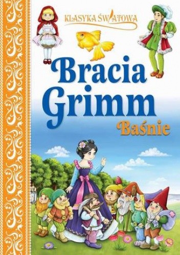 Klasyka światowa. Bracia Grimm Baśnie
