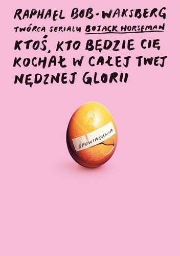 Ktoś, kto będzie cię kochał w całej twej nędznej glorii