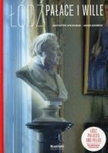 Łódź. Pałace i wille