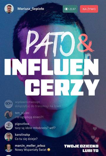 Pato&amp;influencerzy. Twoje dziecko lubi to