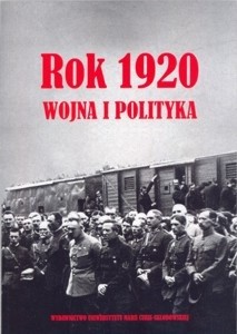 Rok 1920. Wojna i polityka