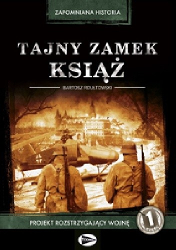 Tajny zamek Książ. Tom 1