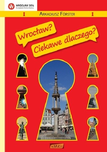 Wrocław? Ciekawe dlaczego?