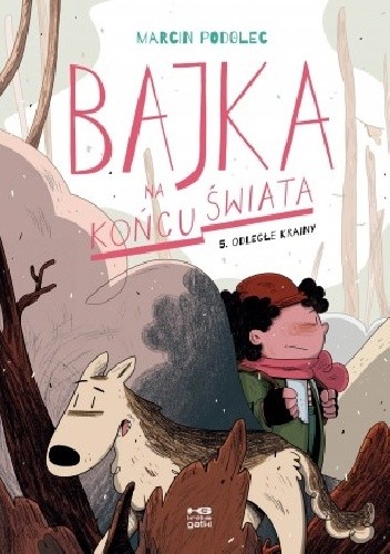 Bajka na końcu świata 5. Odległe krainy