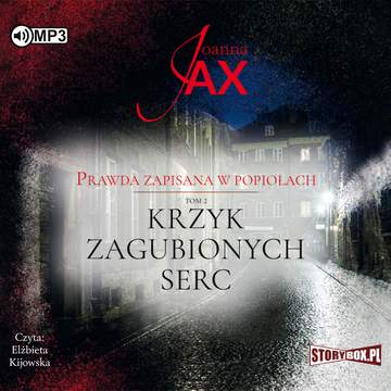 CD MP3 Krzyk zagubionych serc. Prawda zapisana w popiołach. Tom 2