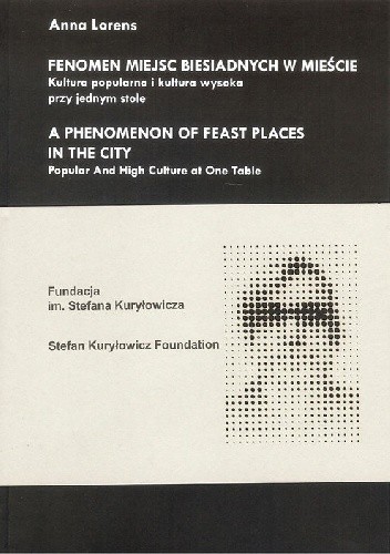 Fenomen miejsc biesiadnych w mieście