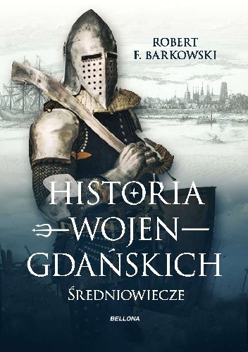 Historia wojen gdańskich - do 1466 roku.