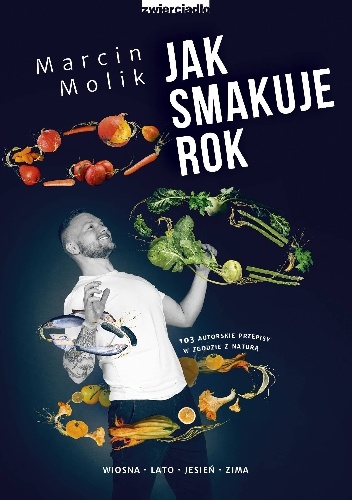 Jak smakuje rok 103 autorskie przepisy w zgodzie z naturą