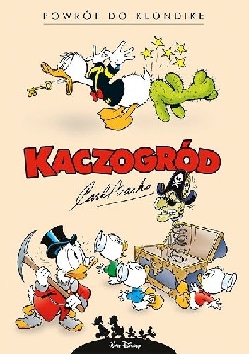 Powrót do Klondike. Kaczogród. Tom 1