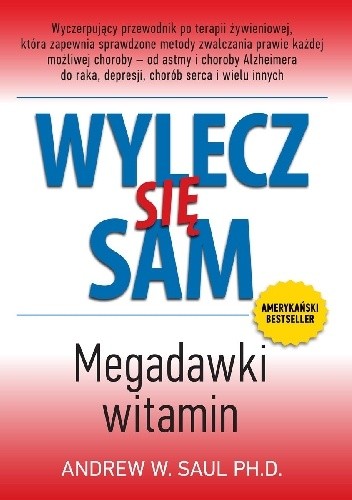 Wylecz się sam. Megadawki witamin
