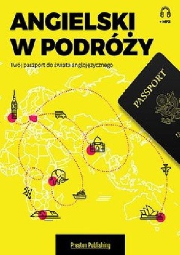 Angielski w podróży. Twój paszport do świata anglojęzycznego