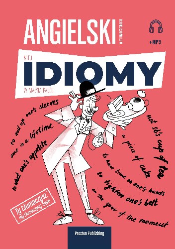 Angielski w tłumaczeniach. Miej idiomy w małym palcu