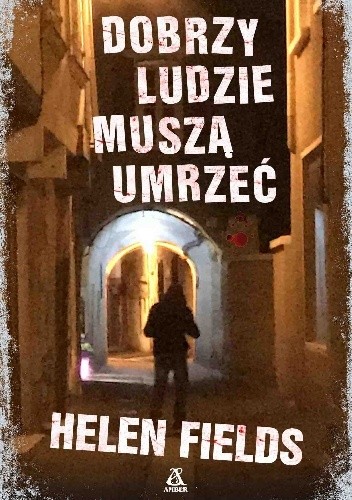 Dobrzy ludzie muszą umrzeć