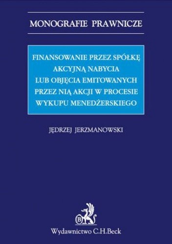 Finansowanie przez spółkę akcyjną nabycia lub objęcia emitowanych przez nią akcji w procesie wykupu menedżerskiego