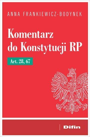 Komentarz do Konstytucji RP art. 28, 67