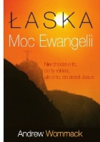 Łaska - Moc Ewangelii