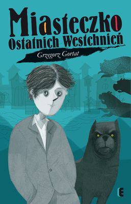 Miasteczko ostatnich westchnień lepiej w to uwierz