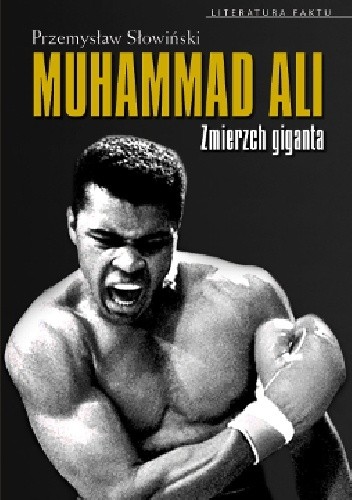 Muhammad Ali. Zmierzch giganta 1942?2016