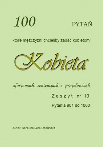 Zeszyt 10. 100 pytań, które mężczyźni chcieliby zadać kobietom