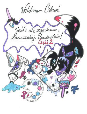 Jeśli się zgadzasz zaszczekaj dwukrotnie. Tom 2