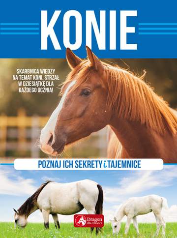 Konie poznaj ich sekrety i tajemnice