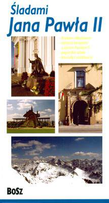 Śladami Jana Pawła II