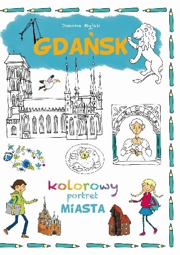 Gdańsk. Kolorowy portret miasta