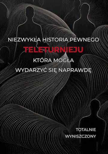 Historia pewnego teleturnieju, która mogła wydarzyć się naprawdę