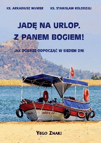 Jadę na urlop. Z Panem Bogiem!